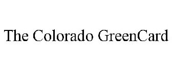 THE COLORADO GREENCARD