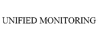 UNIFIED MONITORING