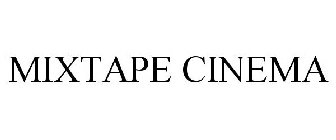 MIXTAPE CINEMA