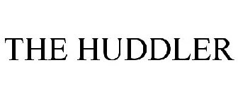 THE HUDDLER