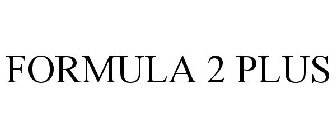 FORMULA 2 PLUS