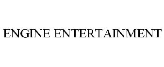 ENGINE ENTERTAINMENT