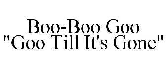 BOO-BOO GOO 