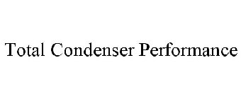 TOTAL CONDENSER PERFORMANCE