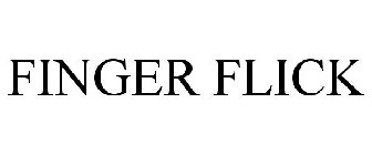 FINGER FLICK