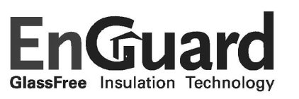 ENGUARD GLASSFREE INSULATION TECHNOLOGY