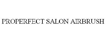 PROPERFECT SALON AIRBRUSH