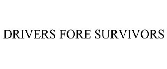 DRIVERS FORE SURVIVORS