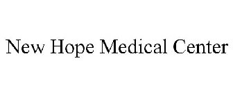 NEW HOPE MEDICAL CENTER