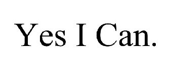 YES I CAN.