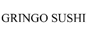 GRINGO SUSHI