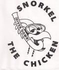 SNORKEL THE CHICKEN DIVER DOWN