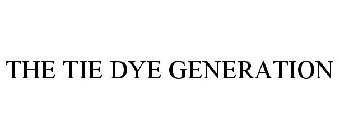 THE TIE DYE GENERATION