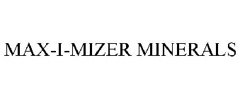 MAX-I-MIZER MINERALS