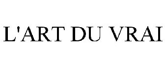 L'ART DU VRAI