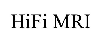 HIFI MRI