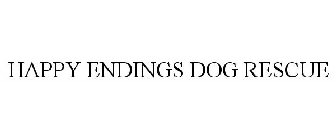 HAPPY ENDINGS DOG RESCUE