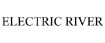 ELECTRIC RIVER