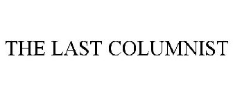 THE LAST COLUMNIST