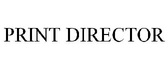 PRINT DIRECTOR