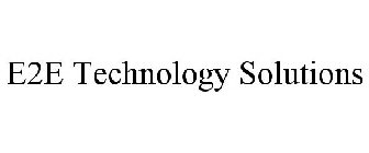 E2E TECHNOLOGY SOLUTIONS