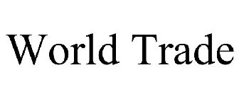 WORLD TRADE