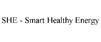 SHE - SMART HEALTHY ENERGY