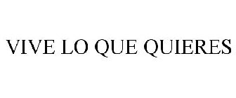 VIVE LO QUE QUIERES