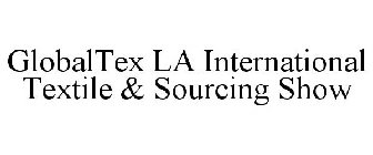 GLOBALTEX LA INTERNATIONAL TEXTILE & SOURCING SHOW