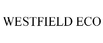 WESTFIELD ECO