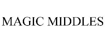 MAGIC MIDDLES