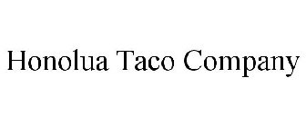 HONOLUA TACO COMPANY