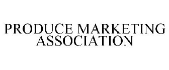 PRODUCE MARKETING ASSOCIATION