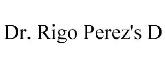DR. RIGO PEREZ'S D