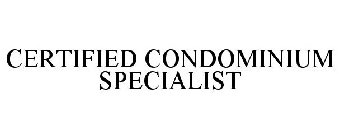 CERTIFIED CONDOMINIUM SPECIALIST