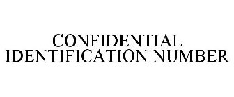 CONFIDENTIAL IDENTIFICATION NUMBER