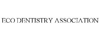 ECO DENTISTRY ASSOCIATION