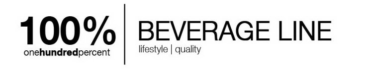 100% BEVERAGE LINE LIFESTYLE QUALITY ONE HUNDRED PERCENT