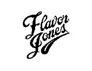 FLAVOR JONES