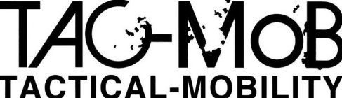 TAC-MOB TACTICAL-MOBILITY