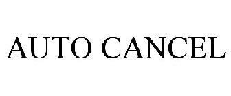 AUTO CANCEL