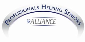 PROFESSIONALS HELPING SENIORS SR ALLIANCE