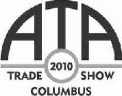 ATA TRADE 2010 SHOW COLUMBUS