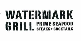 WATERMARK GRILL PRIME SEAFOOD STEAKS · COCKTAILS