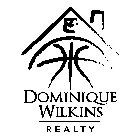 DOMINIQUE WILKINS REALTY