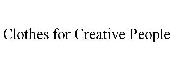CLOTHES FOR CREATIVE PEOPLE