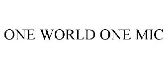 ONE WORLD ONE MIC