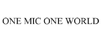 ONE MIC ONE WORLD