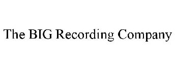 THE BIG RECORDING COMPANY