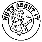 NUTS ABOUT IT